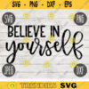 Believe in Yourself SVG Inspirational Quote svg png jpeg dxf Commercial Use Vinyl Cut File Home Sign Decor Funny Cute 2248