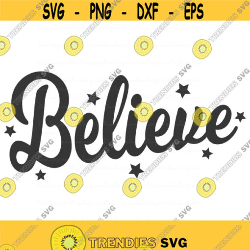 Believe svg christmas svg png dxf Cutting files Cricut Funny Cute svg designs print for t shirt quote svg Design 351