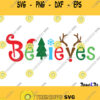 Believes Christmas SVG Believe SvgBelieves cut files svgBelieves Silhouette Cricut Believes in Christmas Svg Christmas Svg Pngvector