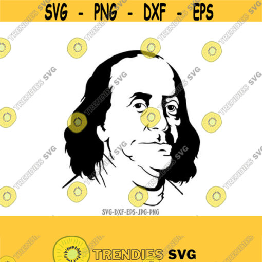 Benjamin Franklin svg usa Presidents svg Fourth of July SVG 4th of July Svg Patriotic SVG Cricut Silhouette Cut File svg dxf Design 521