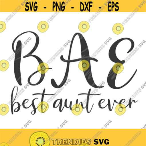 Best Aunt Ever svg bae svg aunt svg png dxf Cutting files Cricut Cute svg designs print Design 266