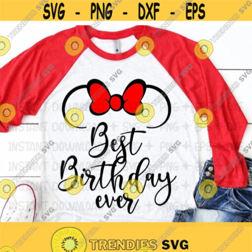 Best Birthday ever svg Best Day Ever SVG Disney SVG and png instant download for cricut and silhouette Disney trip svg Minnie Mouse SVG Design 278