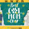Best Cat Mom Ever Svg Love Cats Svg Love Paw Svg Cat Lover Clipart Pet Lovers Svg Dxf Eps Cat Mama Design Silhouette Cricut Cut Files Design 1048 .jpg