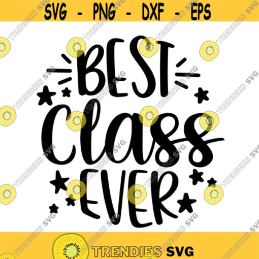 Best Class Ever Decal Files cut files for cricut svg png dxf Design 336