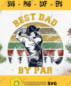 Best Dad By Par Svg Golf Dad Svg Golf Ball Svg Golf Player Svg Fathers Day Svg