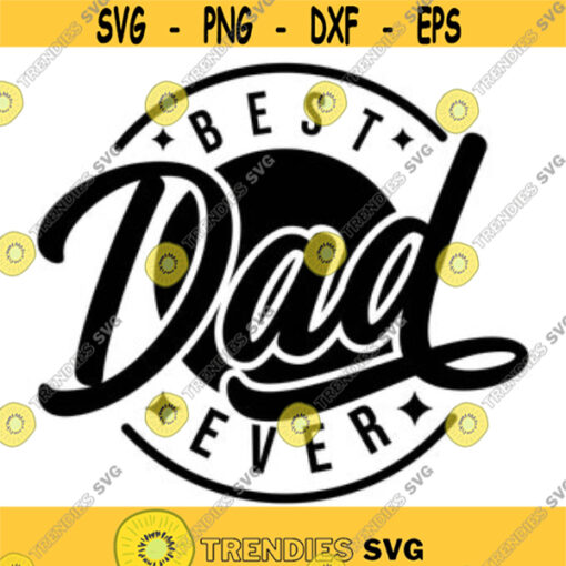 Best Dad Ever Decal Files cut files for cricut svg png dxf Design 15