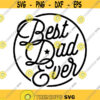 Best Dad Ever Decal Files cut files for cricut svg png dxf Design 235