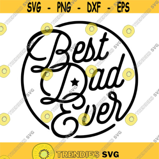 Best Dad Ever Decal Files cut files for cricut svg png dxf Design 235