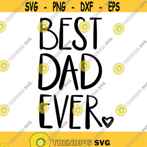 Best Dad Ever Hand Lettered Decal Files cut files for cricut svg png dxf Design 300