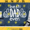 Best Dad Ever Svg Fathers Day Svg Daddy Thumbs Up Svg Dad Shirt Design Svg Dxf Eps Father Gift Mans Quote Silhouette Cricut Cut File Design 460 .jpg