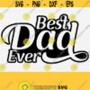 Best Dad Ever Svg Old School Retro Vintage Dad Shirt Svg Fathers Day Svg Father Svg Dad Svg Silhouette and Cricut Svg File Download Design 929