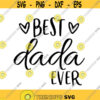 Best Dada Ever Decal Files cut files for cricut svg png dxf Design 242