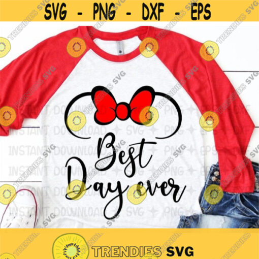 Best Day Ever SVG Disney SVG and png instant download for cricut and silhouette Disney trip svg Minnie Mouse SVG Disney Vacation svg Design 344