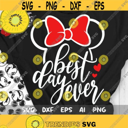 Best Day Ever Svg Disney Trip Svg Disney Birthday Svg Minnie Birthday Svg Dxf Eps Png Design 273 .jpg