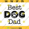 Best Dog Dad Ever Decal Files cut files for cricut svg png dxf Design 285