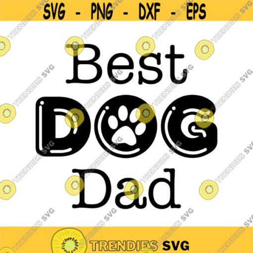 Best Dog Dad Ever Decal Files cut files for cricut svg png dxf Design 285