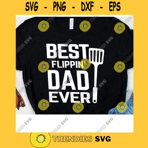 Best Flippin Dad Ever Apron Gifts For Dad Dad Birthday Svg Fathers Day Gift Best Flippin Dad BBQ Apron Funny Dad Svg Cricut Design
