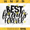 Best Friends Forever Svg File Best Friends Vector Printable Clipart Friendship Quote Svg Friendship Saying Svg Funny Friendship Svg Design 570 copy