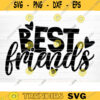 Best Friends Svg File Best Friends Vector Printable Clipart Friendship Quote Svg Friendship Saying Svg Funny Friendship Svg Design 721 copy