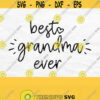 Best Grandma Ever Svg Grandma Life Svg Grandma Heart Svg Grandma Shirt Svg Mothers Day Svg Designs Grandmother Svg Grandma Svg Design 247