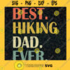 Best Hiking Dad Svg Camping Dad Svg Sport Dad Svg Happy Fathers Day Svg