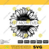 Best Mom Ever Sunflower SVG PNG Printable File for Cricut Silhouette