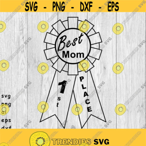 Best Mom Ribbon Mothers Day Award svg png ai eps dxf DIGITAL FILES for Cricut CNC and other cut or print projects Design 388