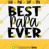 Best Papa Ever Svg Cut File Spanish Dad Svg Fathers Day SvgPngEpsDxfPdf Vector Clip Art Dad Shirt Design Digital Cut File Download Design 713