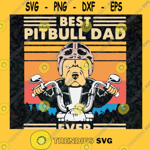 Best Pitbull Dad Ever SVG Racing Dad American Flag Fathers Day Gift for Dad Digital Files Cut Files For Cricut Instant Download Vector Download Print Files