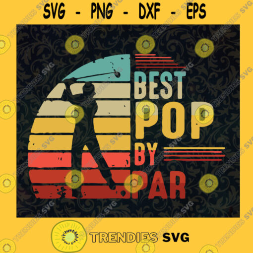 Best Pop by far SVG Golf Man Fathers Day Gift for Dad Digital Files Cut Files For Cricut Instant Download Vector Download Print Files