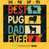 Best Pug Dad Ever Svg Best Friend Svg American Dad Svg Dogs Make Me Happy Svg