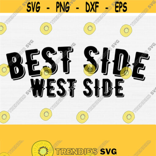 Best Side West Side Svg Files Biggie 2Pac Tupac Svg Png Eps Dxf Pdf Vector Clipart Gangsta Rap Music Kinda Svg Old School Tshirt Svg Design 545