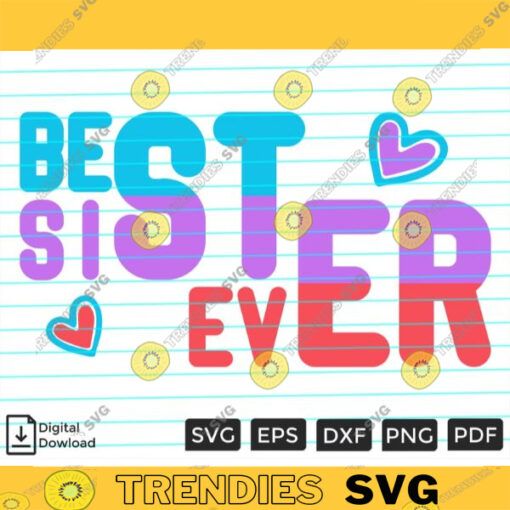 Best Sister Ever SVG PNG Printable File for Cricut Silhouette