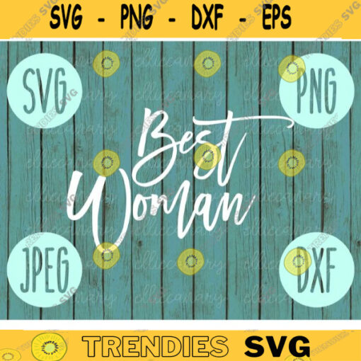 Best Woman svg png jpeg dxf Bridesmaid cutting file Commercial Use Wedding SVG Vinyl Cut File Bridal Party Wedding Gift Groom 1974