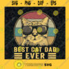 Best cat dad ever fathers day SVG PNG DXF Digital Files Cut Files For Cricut Instant Download Vector Download Print Files