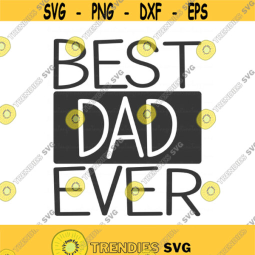 Best dad ever svg dad svg fathers day svg png dxf Cutting files Cricut Cute svg designs print quote svg fathers day svg Design 442
