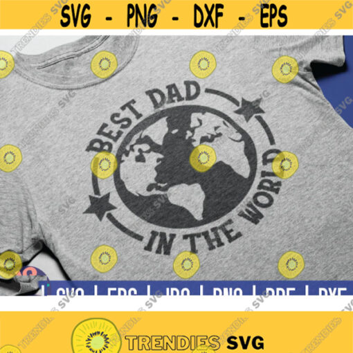 Best dad in the world SVG Fathers Day quote SVG Cut File clipart printable vector commercial use Design 466