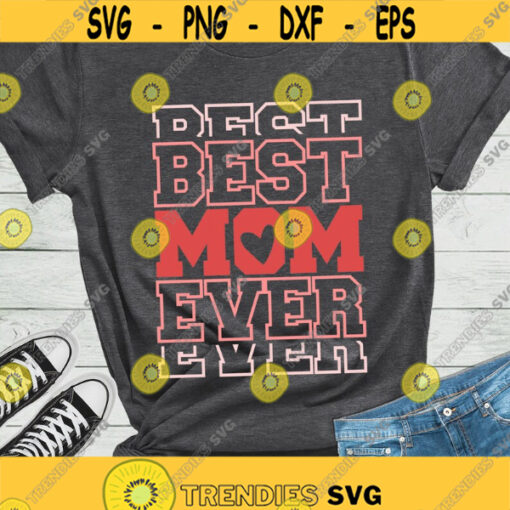 Best mom ever SVG Mothers day SVG Best mom SVG Happy Mothers day