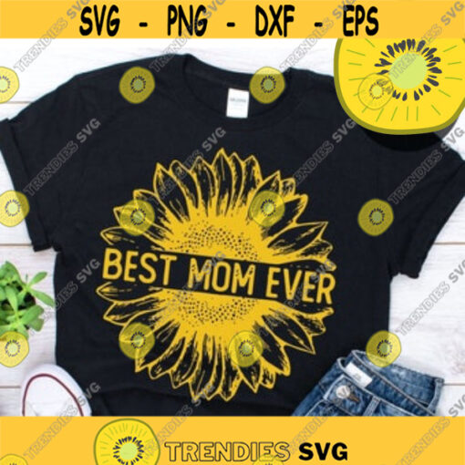 Best mom ever sunflower shirt Mothers Day Gift Mothers Day shirtDesign 100 .jpg