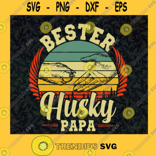 Bester Husky Papa SVG Happy Fathers Day Idea for Perfect Gift Gift for Everyone Digital Files Cut Files For Cricut Instant Download Vector Download Print Files