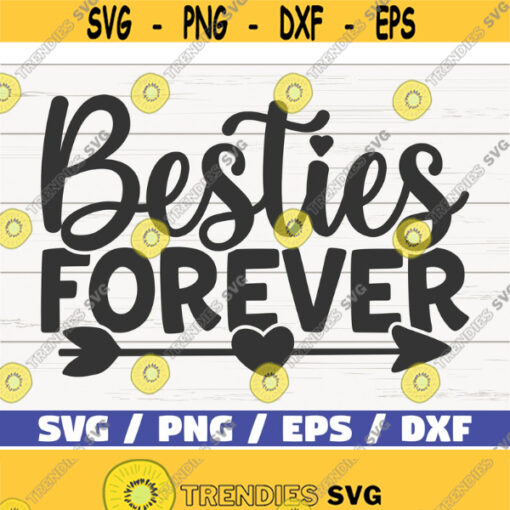 Besties Forever SVG Cut File Cricut Commercial use Silhouette Best Friends SVG Besties SVG Friendship Svg Design 771