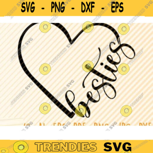 Besties Heart Sign Svg File Vector Printable Clipart Friendship Quote Svg Friendship Saying Svg Funny Friendship Svg Design 65 copy