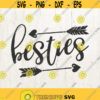 Besties SVG Files Best Friends svg for Cutting Machines Cameo or Cricut Sister Svg Friends Svg Mamas girl svg Girl svg files Design 510