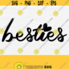 Besties Svg Heart Best Friends Cricut and Silhouette Cameo Besties Svg Bff Svg For Kids Bff Svg Files for Cricut Best Friends Svg Design 265