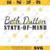 Beth Dutton State of Mind dutton svg yellowstone svg 2 png file cricut 180