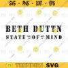 Beth Dutton State of Mind dutton svg yellowstone svg 2 png file cricut 409