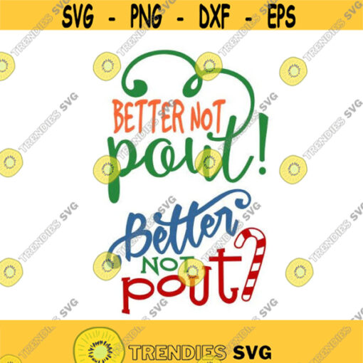 Better Not Pout Christmas Cuttable Design SVG PNG DXF eps Designs Cameo File Silhouette Design 761