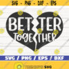Better Together SVG Cut File Cricut Commercial use Silhouette Best Friends SVG Split Heart Design 769
