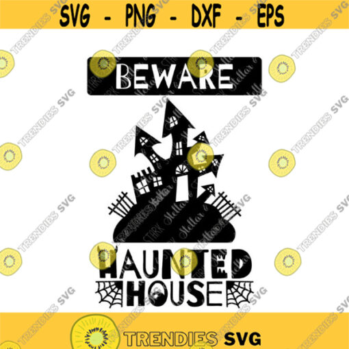 Beware Haunted House Svg Haunted House Svg Halloween Svg Spider web Svg Fall Autum Svg Halloween Sign Svg Halloween Mat Svg Design 272 .jpg