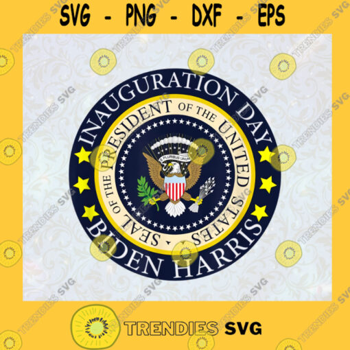 Biden Harris Inauguration inauguration Seal Of The President Of The United States politics SVG Digital Files Cut Files For Cricut Instant Download Vector Download Print Files